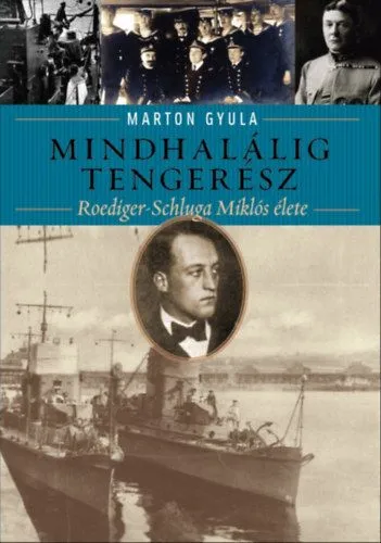 Árengedmény Mindhalálig tengerész - Roediger-Schluga Miklós élete