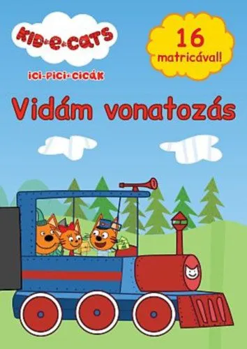 Ici-pici cicák - Vidám vonatozás Szuper ajánlat