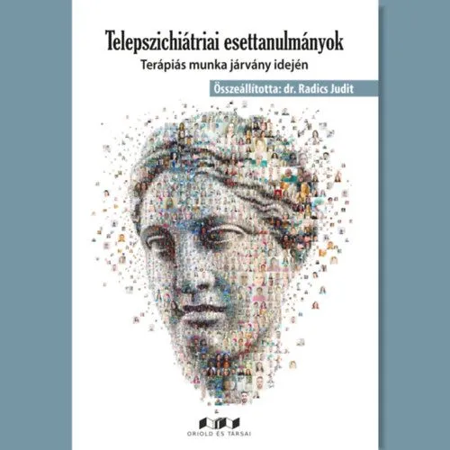 Telepszichiátriai esettanulmányok - Terápiás munka járvány idején Legkelendőbb