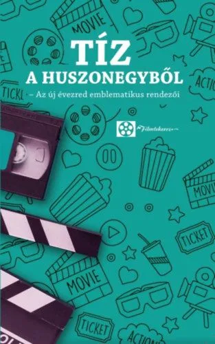 Tíz a huszonegyből - Az új évezred emblematikus rendezői Olcsóbb