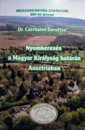 Nyomkeresés a Magyar Királyság határán Ausztriában Exkluzív ajánlat