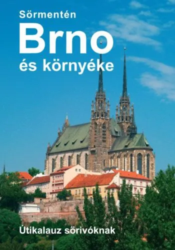 Rendeld meg most Sörmentén Brno és környéke - útikalauz sörivóknak