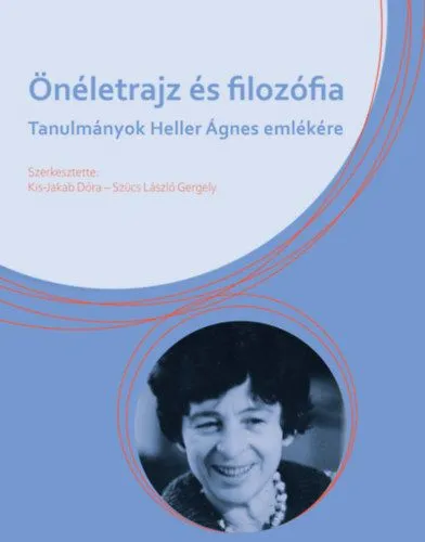 Önéletrajz és filozófia - Tanulmányok Heller Ágnes emlékére Akciós ár