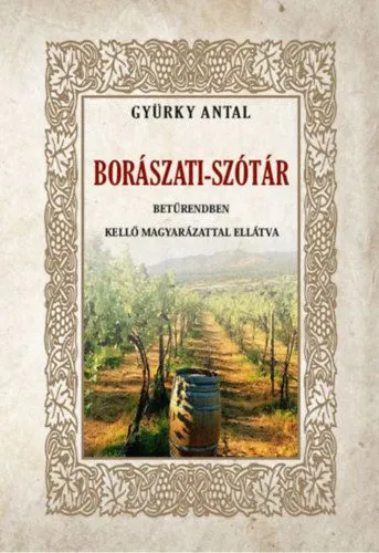 Vedd meg most Borászati-szótár