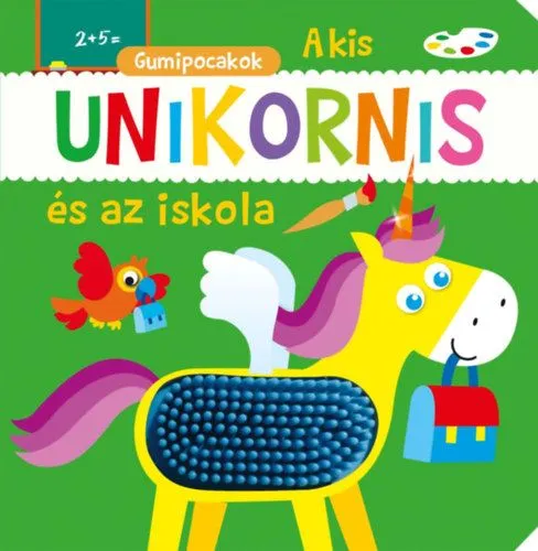Népszerű Gumipocakok - A kis unikornis és az iskola