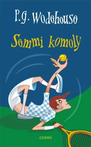 Újdonság Semmi komoly