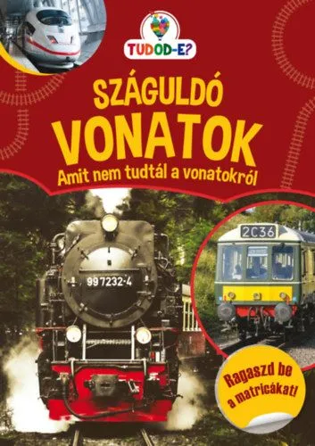 Száguldó vonatok - Amit nem tudtál a vonatokról Biztonságos vásárlás