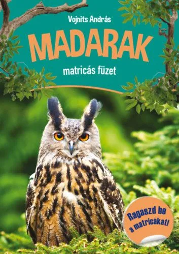 Madarak matricás füzet - Ragaszd be a matricákat! Rendeld meg most