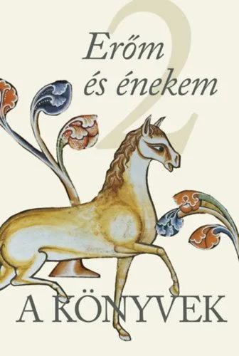 A Könyvek 2. - Erőm és énekem Azonnali szállítás
