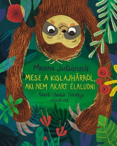 Árcsökkenés Mese a kislajhárról, aki nem akart elaludni