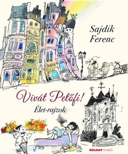 Kihagyhatatlan ajánlat Vivát Petőfi! - Élet-rajzok