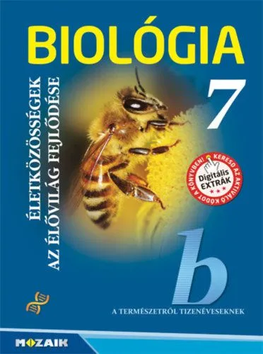 Biológia 7. - Életközösségek, Az élővilág fejlődése - MS-2610U Korlátozott ajánlat