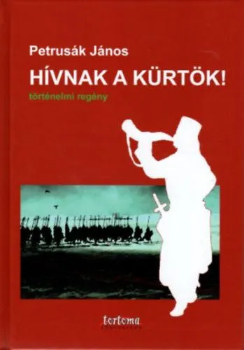 Újdonság Hívnak a kürtök!