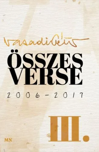 Biztonságos vásárlás Összes verse III. - 2006-2017