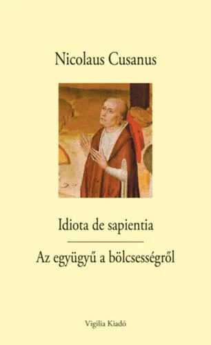 Különleges ajánlat Idiota de sapientia - Az együgyű a bölcsességről
