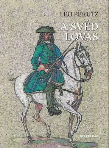 Vedd meg most A svéd lovas
