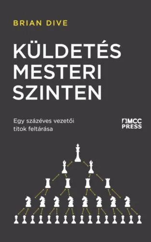 Vedd meg online Küldetés mesteri szinten - Egy százéves vezetői titok feltárása