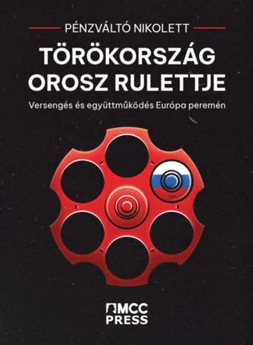 Szezonális akció Törökország orosz rulettje - Versengés és együttműködés Európa peremén
