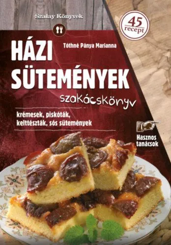 Legjobb ár Házi sütemények - Krémesek, piskóták, kelttészták, sós sütemények