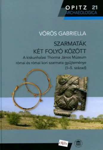 Szarmaták két folyó között - A kiskunhalasi Thorma János Múzeum római és római kori szarmata gyűjteménye (1-5. század) Népszerű