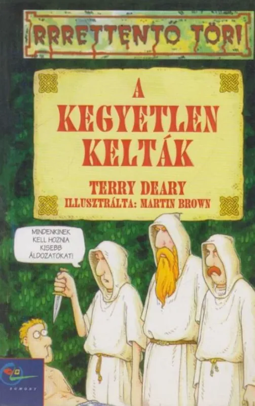 Azonnali szállítás A kegyetlen kelták