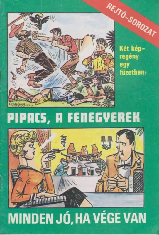 Azonnali szállítás Pipacs, a fenegyerek / Minden jó, ha vége van