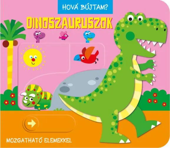 Hová bújtam? Dinoszauruszok Expressz szállítás