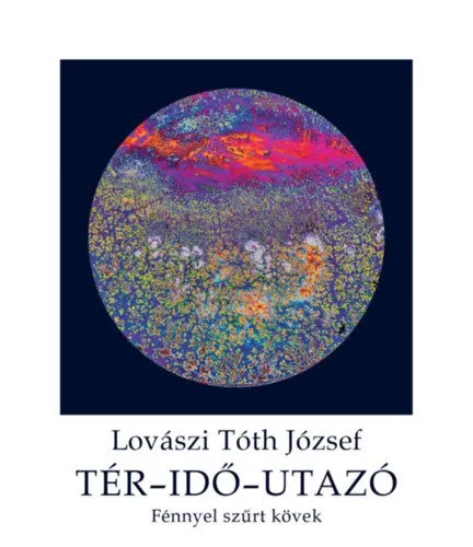 Korlátozott ajánlat Tér-idő-utazó - Fénnyel szűrt kövek