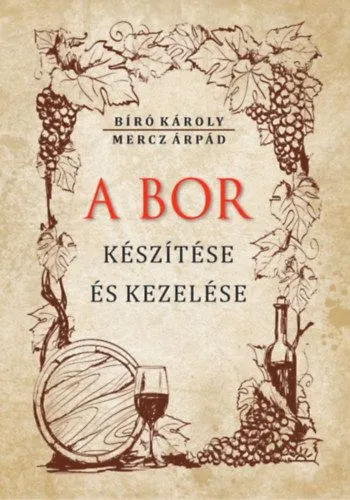 Akció A bor készítése és kezelése