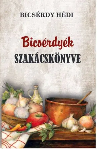 Bicsérdyék szakácskönyve Gyors kiszállítás