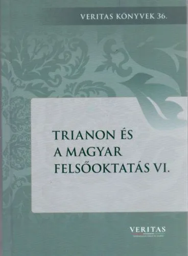 Trianon és a magyar felsőoktatás VI. Akció