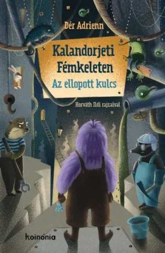 Kalandorjeti Fémkeleten - Az ellopott kulcs Legjobb ár