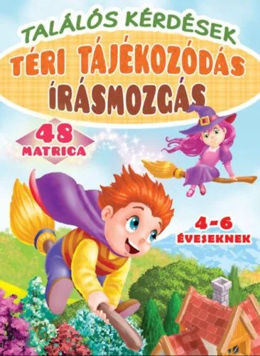 Szuper akció Találós kérdések - téri tájékozódás - írásmozgás 4-6 éveseknek - 48 matricával