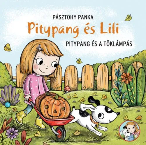 Pitypang és a töklámpás - Pitypang és Lili Azonnali szállítás