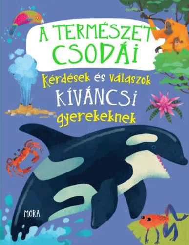Szezonális akció A természet csodái - Kérdések és válaszok kíváncsi gyerekeknek