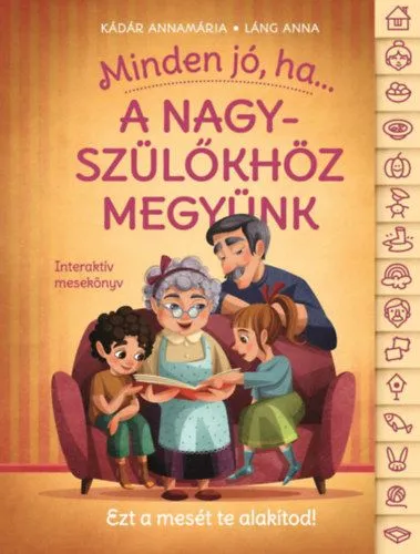 Minden jó, ha a nagyszülőkhöz megyünk! Bestseller