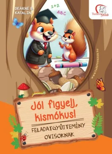 Jól figyelj, kismókus! - Feladatgyűjtemény ovisoknak Azonnali szállítás