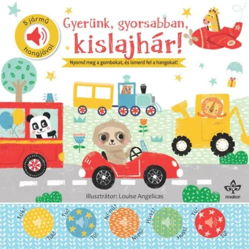 Gyerünk, gyorsabban, kislajhár! - 5 jármű hangjával Árcsökkenés