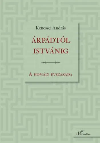 Gyors szállítás Árpádtól Istvánig - A homály évszázada
