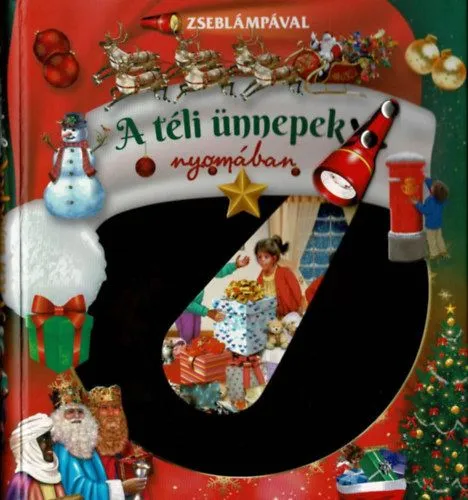 Zseblámpával - A téli ünnepek nyomában Kihagyhatatlan ajánlat