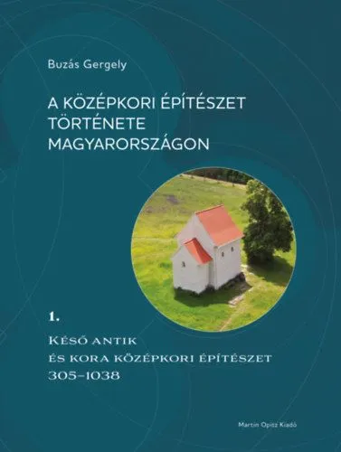 Expressz szállítás A középkori építészet története Magyarországon 1. - Késő antik és kora középkori építészet 305-1038