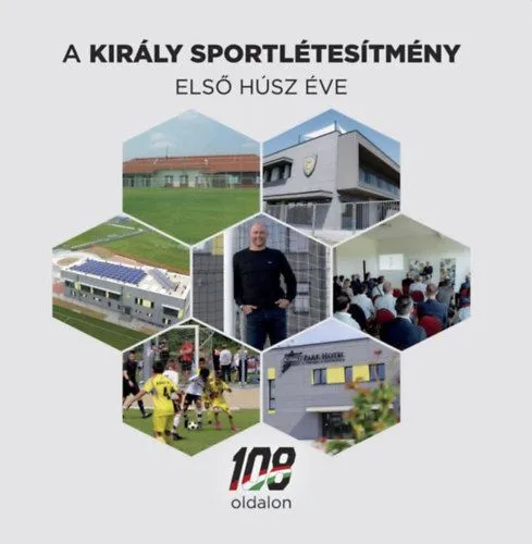Utolsó esély A Király Sportlétesítmény első húsz éve