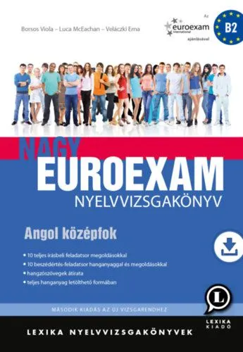 Nagy Euroexam nyelvvizsgakönyv - Angol középfok - B2 Rendeld meg most