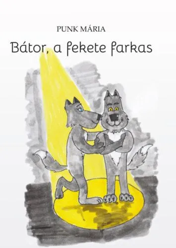 Bátor, a fekete farkas Akció