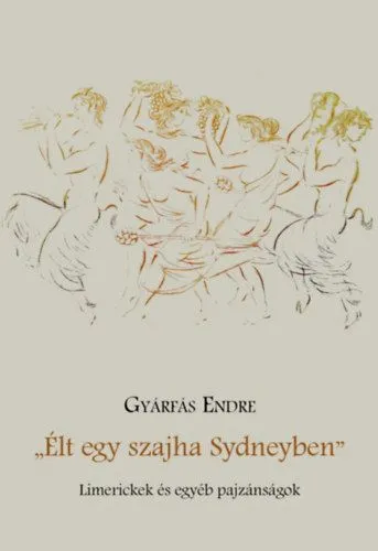 Élt egy szajha Sydneyben - Limerickek és egyéb pajzánságok Végkiárusítás
