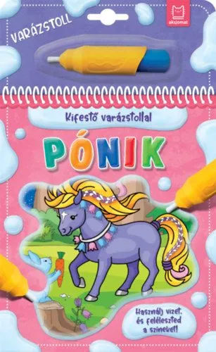 Kifestő varázstollal - Pónik Csak ma