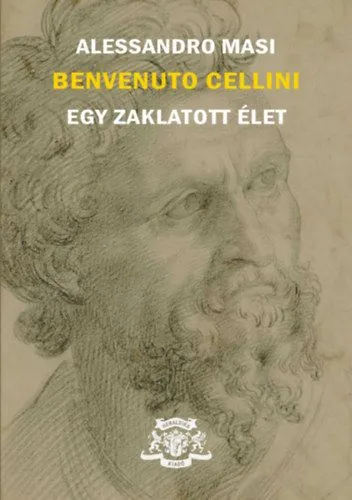 Benvenuto Cellini - Egy zaklatott élet Biztonságos fizetés