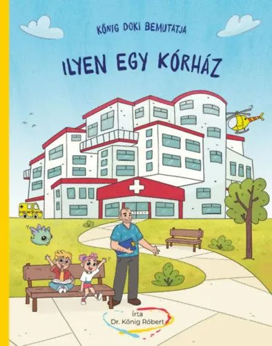 Kőnig doki bemutatja - Ilyen egy kórház Szuper ajánlat