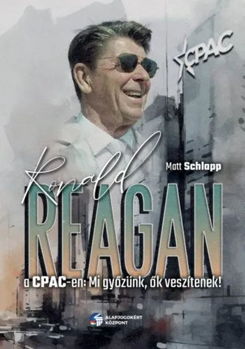 Ronald Reagan a CPAC-en - Mi győzünk, ők veszítenek Expressz kézbesítés
