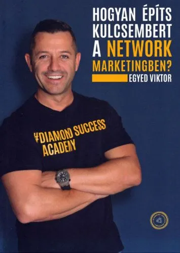 Hogyan építs kulcsembert a Network Marketingben? Legjobb ár